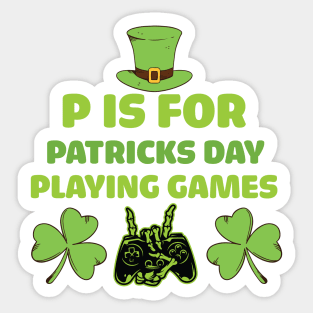 Retro P Is For Playing Games Patricks Day - P Is For Playing Games 2021 Sticker